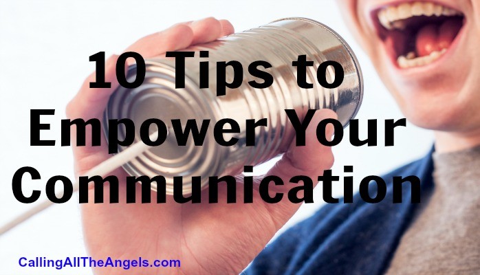 10 Ways to Empower Your Communication
